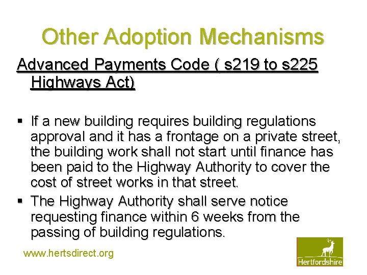 Other Adoption Mechanisms Advanced Payments Code ( s 219 to s 225 Highways Act)