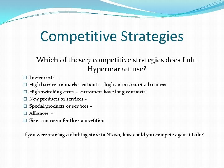 Competitive Strategies Which of these 7 competitive strategies does Lulu Hypermarket use? � Lower