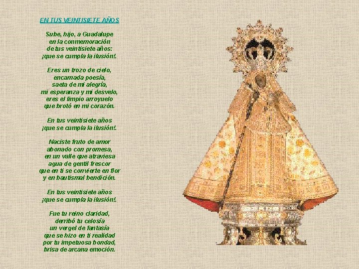 EN TUS VEINTISIETE AÑOS Sube, hijo, a Guadalupe en la conmemoración de tus veintisiete