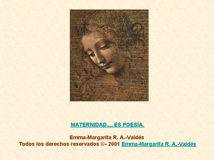 MATERNIDAD. . . , ES POESÍA. Emma-Margarita R. A. -Valdés Todos los derechos reservados