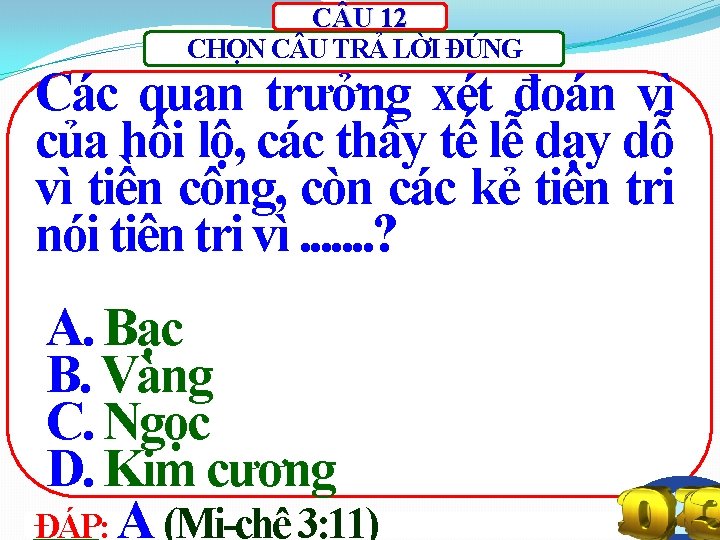 C U 12 CHỌN C U TRẢ LỜI ĐÚNG Các quan trưởng xét đoán