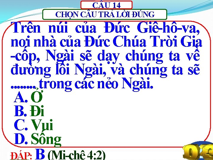 C U 14 CHỌN C U TRẢ LỜI ĐÚNG Trên núi của Đức Giê-hô-va,