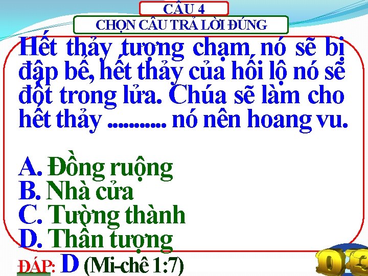 C U 4 CHỌN C U TRẢ LỜI ĐÚNG Hết thảy tượng chạm nó