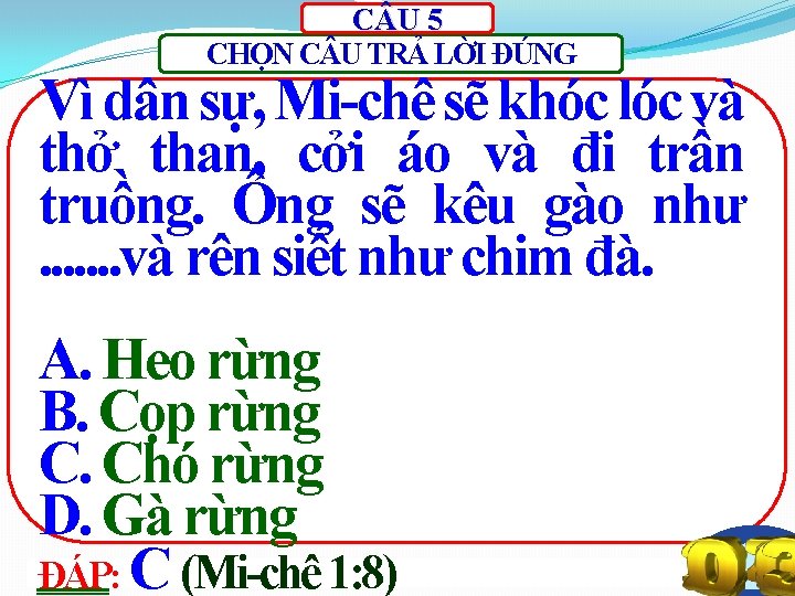 C U 5 CHỌN C U TRẢ LỜI ĐÚNG Vì dân sự, Mi-chê sẽ