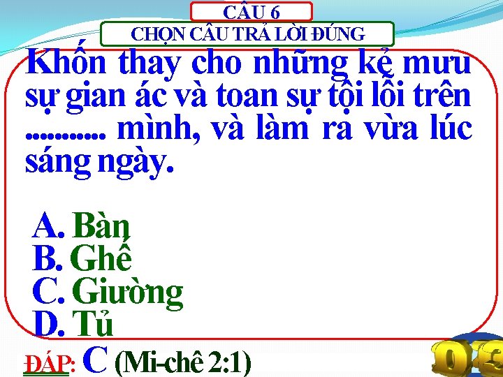 C U 6 CHỌN C U TRẢ LỜI ĐÚNG Khốn thay cho những kẻ