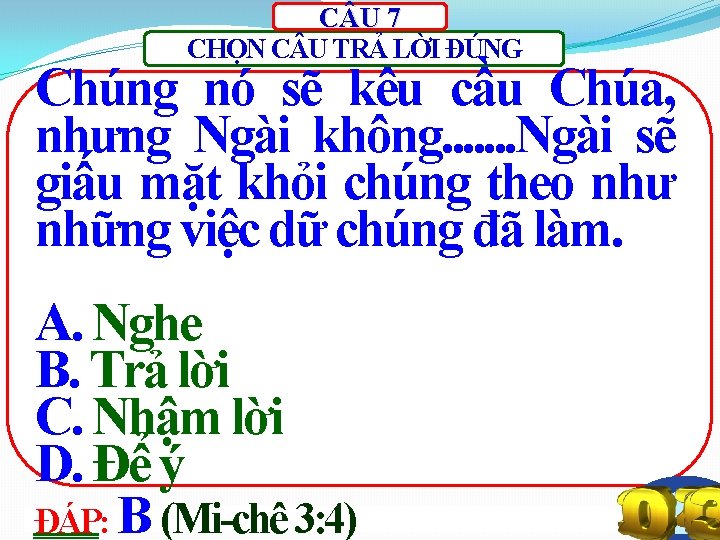 C U 7 CHỌN C U TRẢ LỜI ĐÚNG Chúng nó sẽ kêu cầu