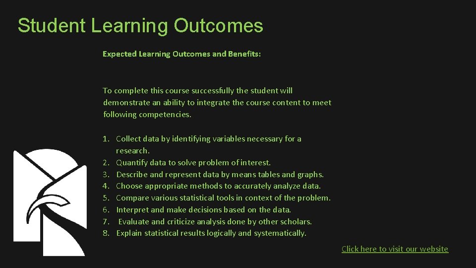 Student Learning Outcomes Expected Learning Outcomes and Benefits: To complete this course successfully the