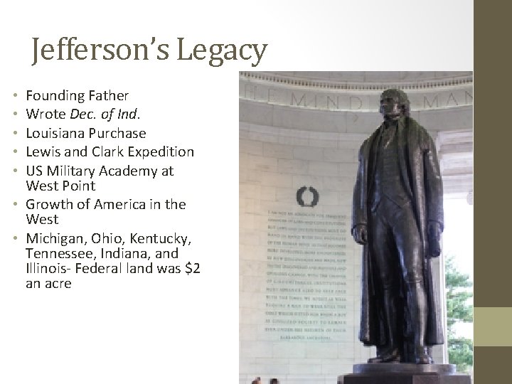 Jefferson’s Legacy Founding Father Wrote Dec. of Ind. Louisiana Purchase Lewis and Clark Expedition