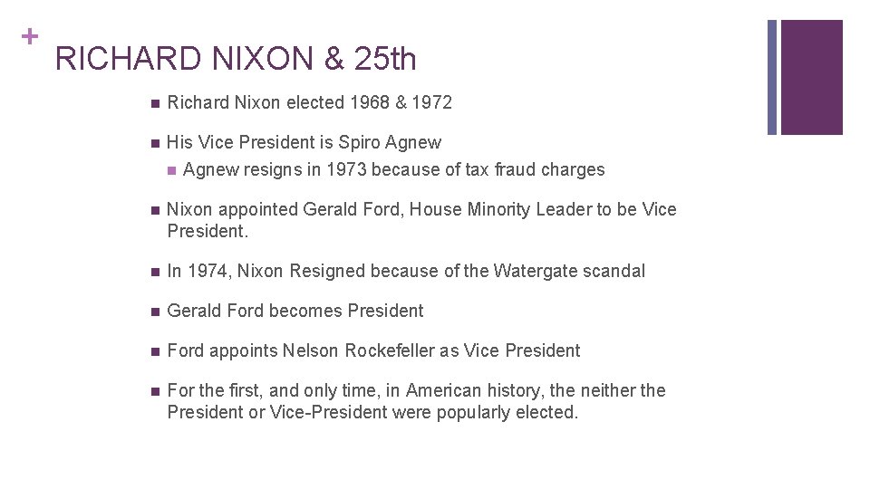 + RICHARD NIXON & 25 th n Richard Nixon elected 1968 & 1972 n
