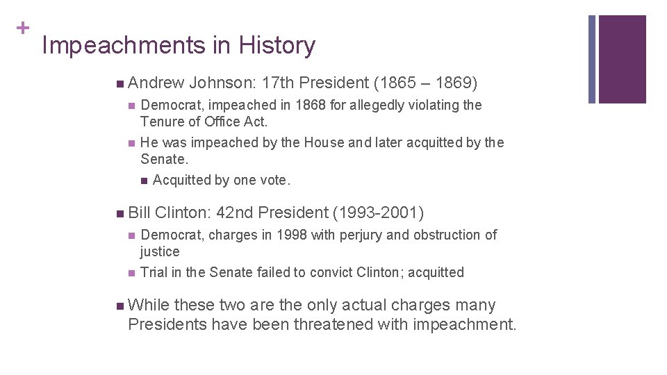 + Impeachments in History n Andrew n n Democrat, impeached in 1868 for allegedly