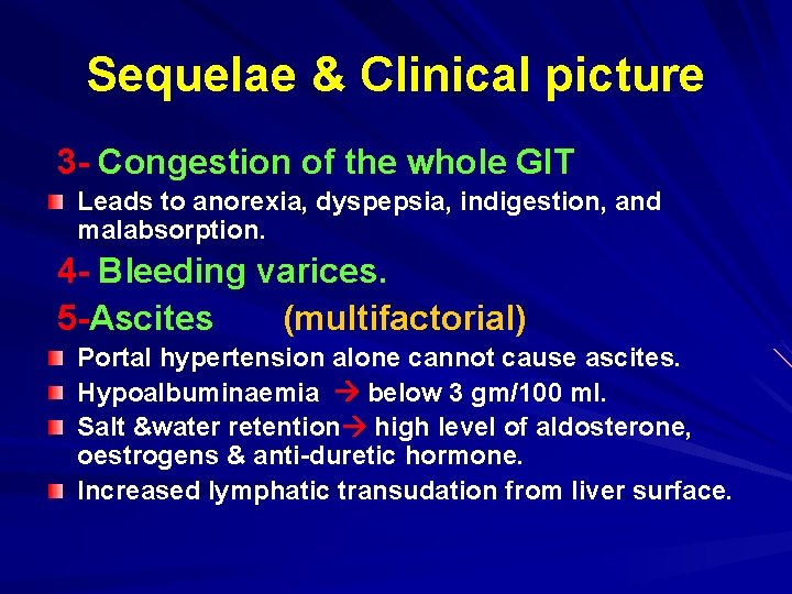 Sequelae & Clinical picture 3 - Congestion of the whole GIT Leads to anorexia,