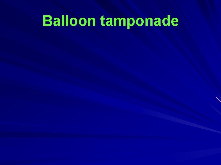 Balloon tamponade 
