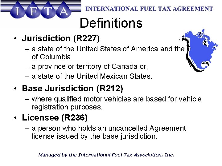 Definitions • Jurisdiction (R 227) – a state of the United States of America