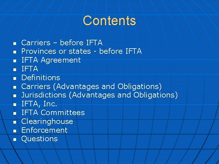 Contents n n n Carriers – before IFTA Provinces or states - before IFTA