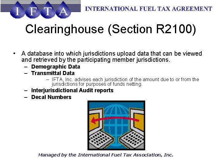 Clearinghouse (Section R 2100) • A database into which jurisdictions upload data that can
