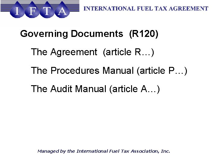 Governing Documents (R 120) The Agreement (article R…) The Procedures Manual (article P…) The