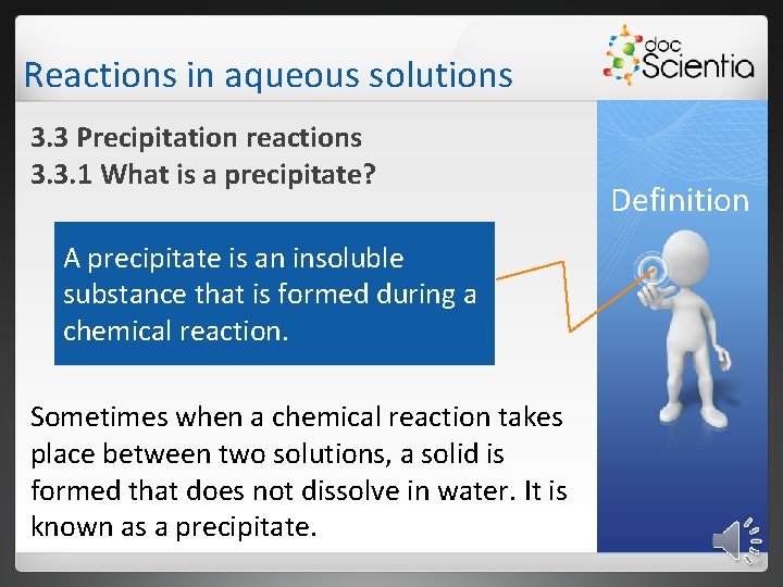 Reactions in aqueous solutions 3. 3 Precipitation reactions 3. 3. 1 What is a