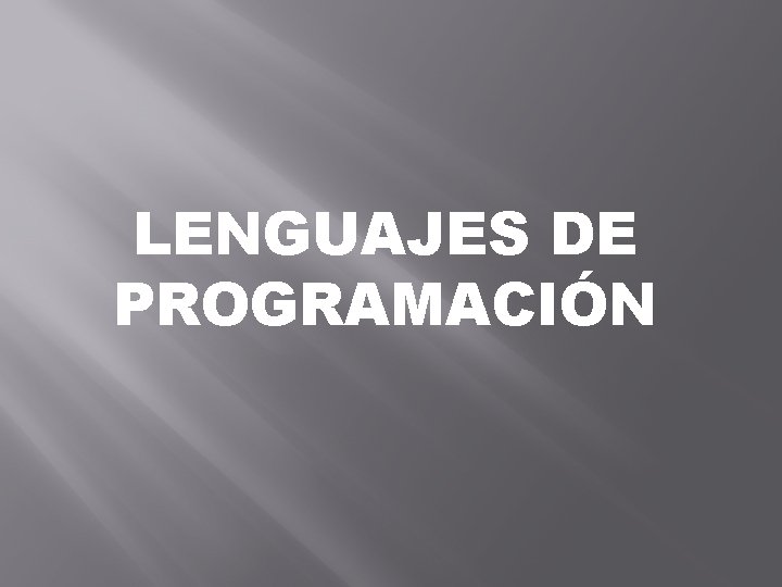 LENGUAJES DE PROGRAMACIÓN 