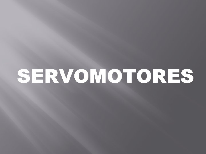 SERVOMOTORES 