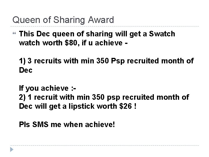 Queen of Sharing Award This Dec queen of sharing will get a Swatch worth