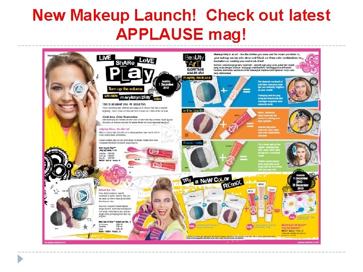 New Makeup Launch! Check out latest APPLAUSE mag! 