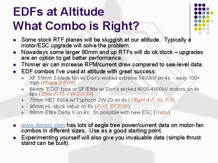 EDFs at Altitude What Combo is Right? l l Some stock RTF planes will