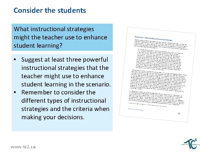 Consider the students What instructional strategies might the teacher use to enhance student learning?