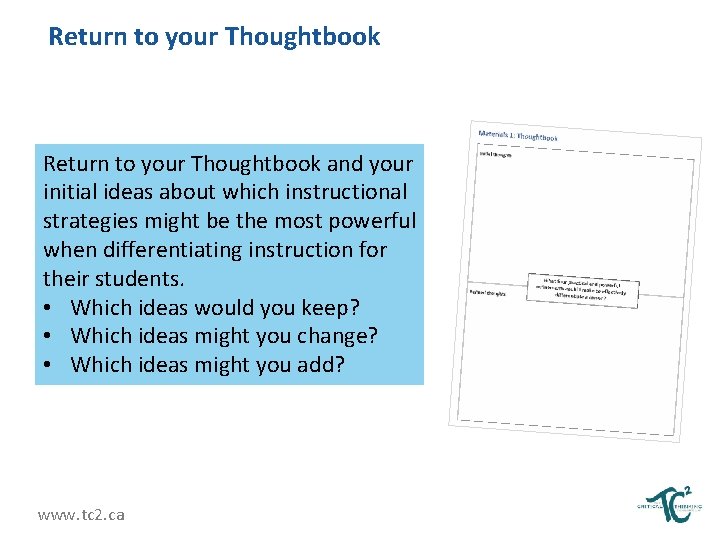 Return to your Thoughtbook and your initial ideas about which instructional strategies might be