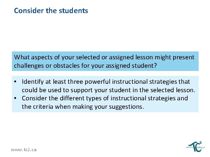 Consider the students What aspects of your selected or assigned lesson might present challenges