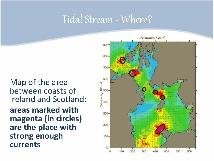 Tidal Stream - Where? Map of the area between coasts of Ireland Scotland: areas