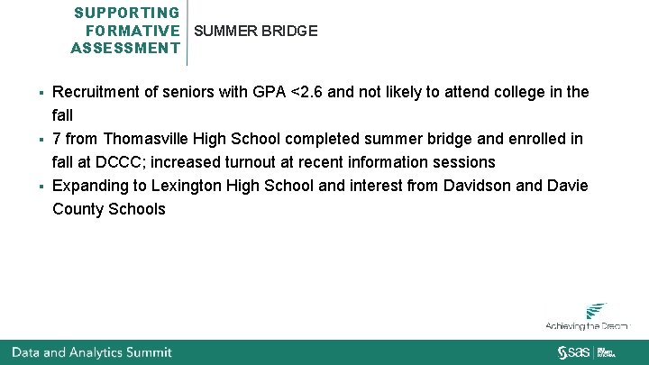 SUPPORTING FORMATIVE SUMMER BRIDGE ASSESSMENT Recruitment of seniors with GPA <2. 6 and not