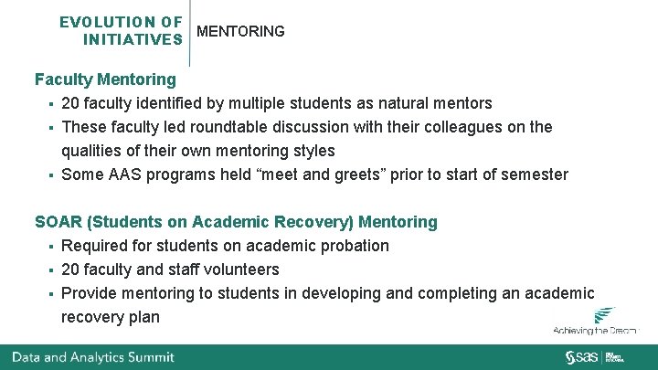 EVOLUTION OF MENTORING INITIATIVES Faculty Mentoring § 20 faculty identified by multiple students as