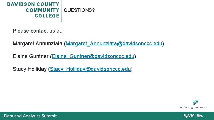 DAVIDSON COUNTY COMMUNITY QUESTIONS? COLLEGE Please contact us at: Margaret Annunziata (Margaret_Annunziata@davidsonccc. edu) Elaine
