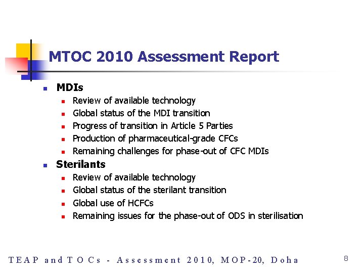 MTOC 2010 Assessment Report n MDIs n n n Review of available technology Global