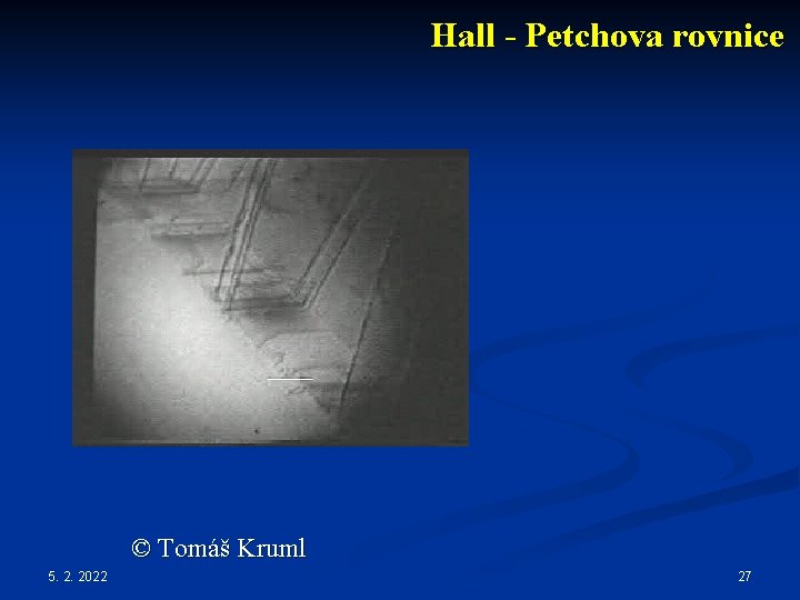 Hall - Petchova rovnice © Tomáš Kruml 5. 2. 2022 27 
