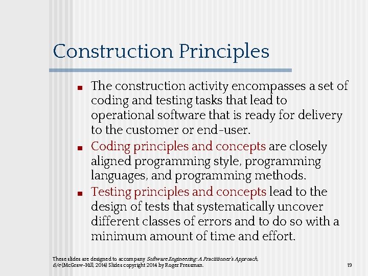 Construction Principles ■ ■ ■ The construction activity encompasses a set of coding and