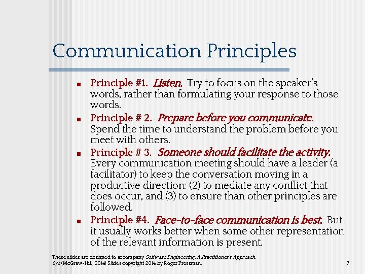Communication Principles ■ ■ Principle #1. Listen. Try to focus on the speaker’s words,