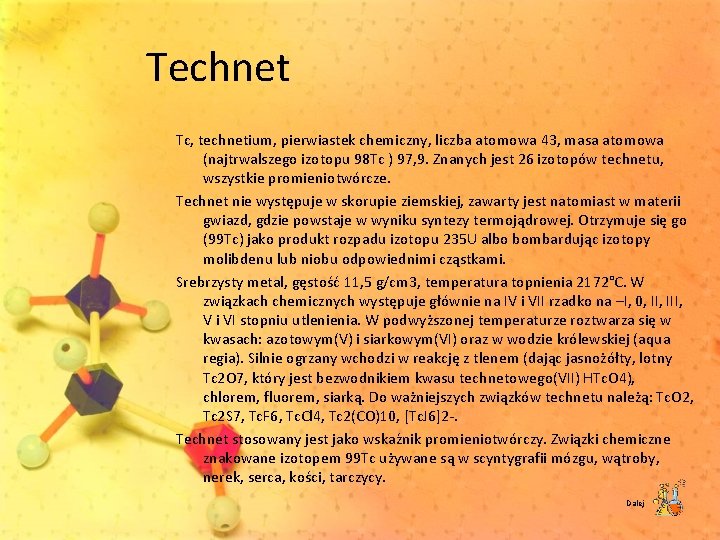 Technet Tc, technetium, pierwiastek chemiczny, liczba atomowa 43, masa atomowa (najtrwalszego izotopu 98 Tc