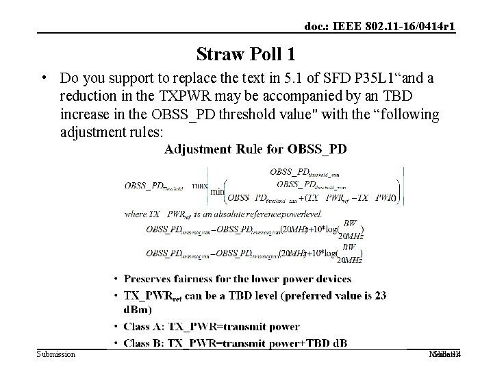 doc. : IEEE 802. 11 -16/0414 r 1 Straw Poll 1 • Do you