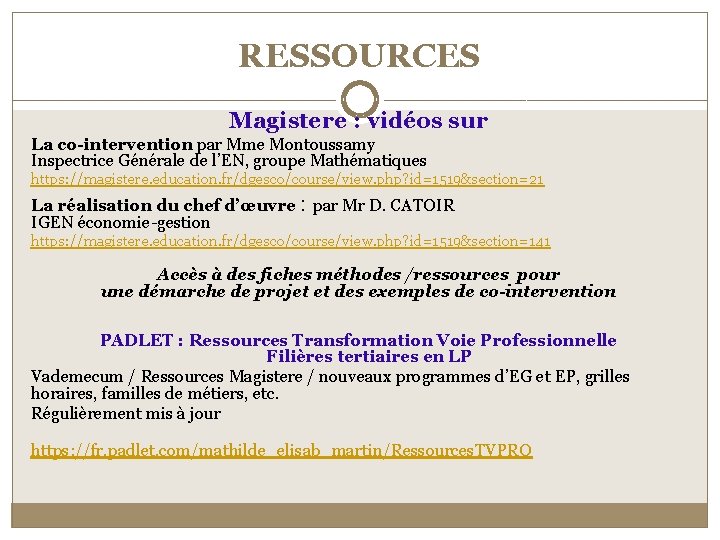 RESSOURCES Magistere : vidéos sur La co-intervention par Mme Montoussamy Inspectrice Générale de l’EN,