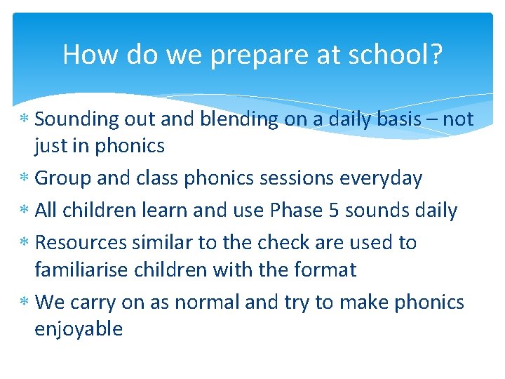 How do we prepare at school? Sounding out and blending on a daily basis