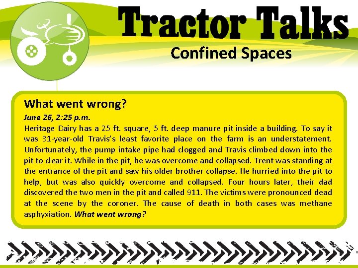 Confined Spaces What went wrong? June 26, 2: 25 p. m. Heritage Dairy has