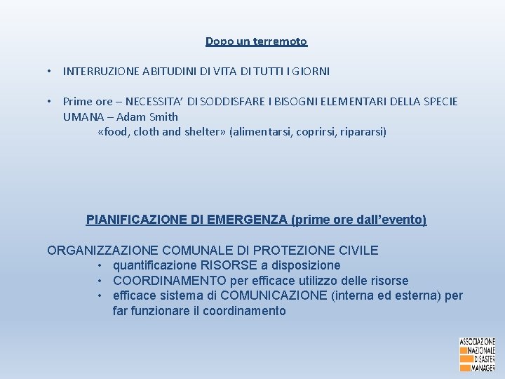 Dopo un terremoto • INTERRUZIONE ABITUDINI DI VITA DI TUTTI I GIORNI • Prime