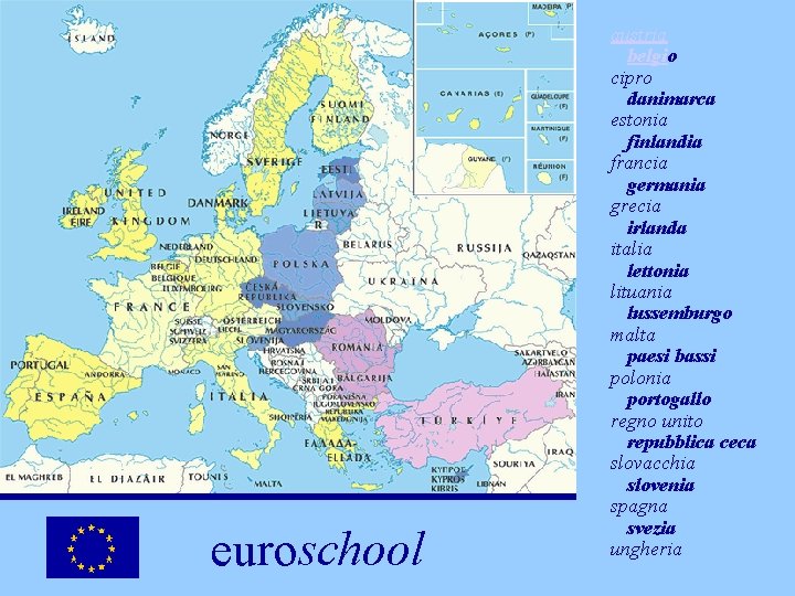 euroschool austria belgio cipro danimarca estonia finlandia francia germania grecia irlanda italia lettonia lituania