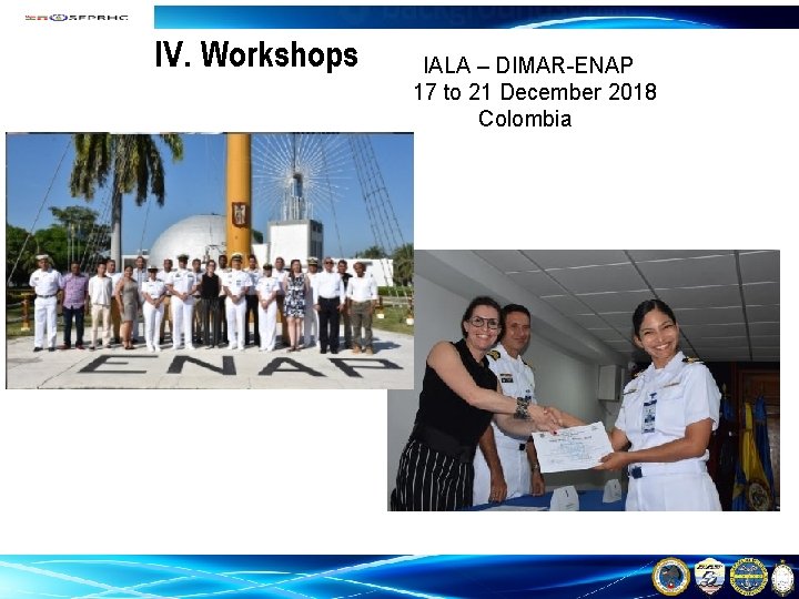 IV. Workshops IALA – DIMAR-ENAP 17 to 21 December 2018 Colombia 