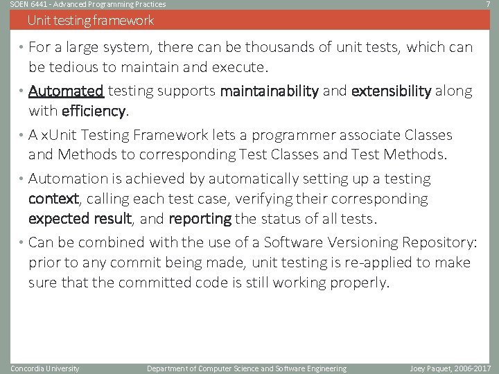 SOEN 6441 - Advanced Programming Practices 7 Unit testing framework • For a large