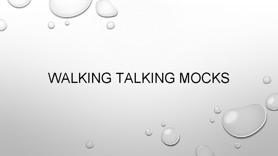 WALKING TALKING MOCKS 