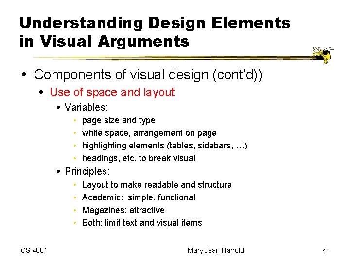 Understanding Design Elements in Visual Arguments Components of visual design (cont’d)) Use of space