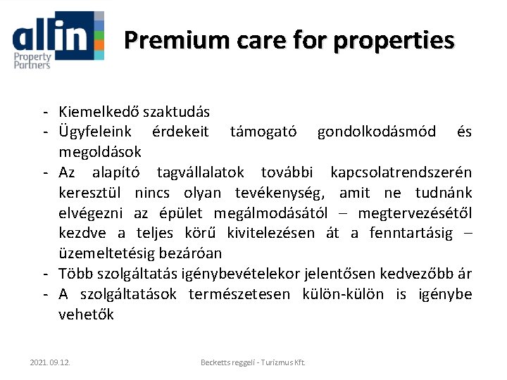 Premium care for properties - Kiemelkedő szaktudás - Ügyfeleink érdekeit támogató gondolkodásmód és megoldások