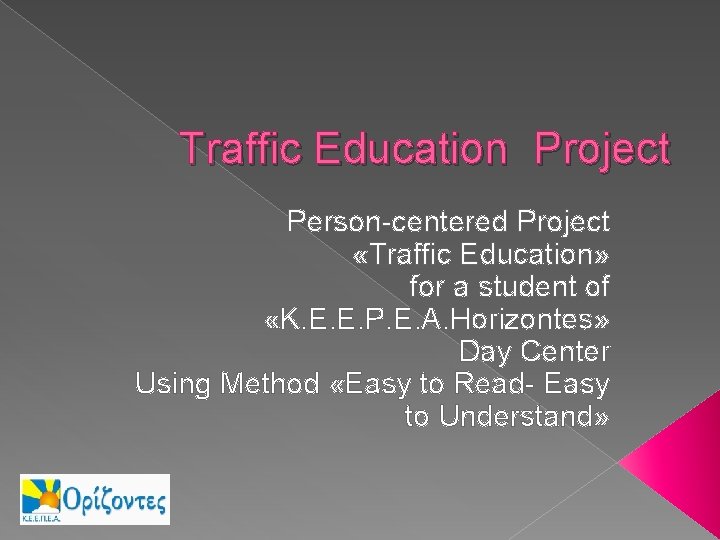 Traffic Education Project Person-centered Project «Traffic Education» for a student of «K. E. E.